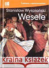Wesele. Lektura z opracowaniem Stanisław Wyspiański 9788367861717 Ibis/Books - książka