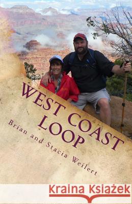 West Coast Loop Brian and Stacia Weilert 9781514850206 Createspace Independent Publishing Platform - książka