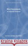 West Greenlandic: An Essential Grammar Lily Kahn Riitta-Liisa Valij 9781138063693 Routledge