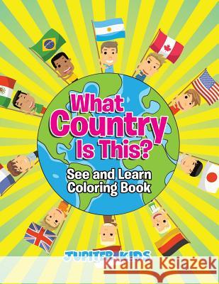 What Country Is This? (See and Learn Coloring Book) Jupiter Kids 9781682129005 Jupiter Kids - książka