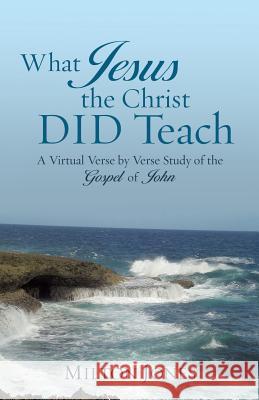 What Jesus the Christ DID Teach Milton Jones 9781498495080 Xulon Press - książka