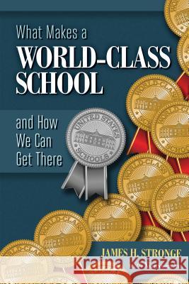 What Makes a World-Class School and How We Can Get There Xianxuan Xu James H. Stronge Xianxuan Xu 9781416623939 ASCD - książka