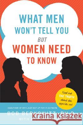 What Men Won't Tell You But Women Need to Know Bob Berkowitz Roger Gittines 9780061450303 Harper Paperbacks - książka
