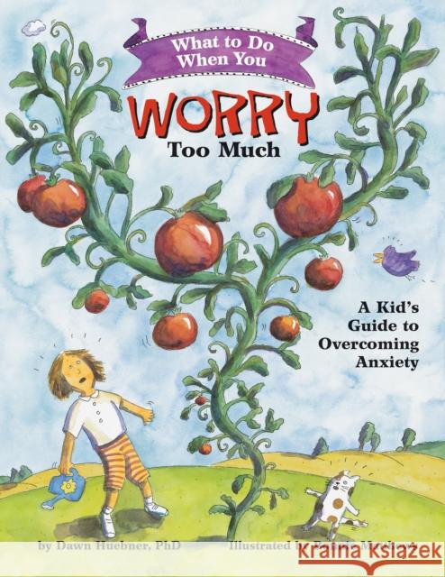 What to Do When You Worry Too Much: A Kid's Guide to Overcoming Anxiety Dawn Huebner 9781591473145  - książka