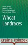 Wheat Landraces Nusret Zencirci Faheem S. Baloch Ephrem Habyarimana 9783030773878 Springer