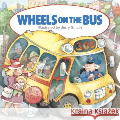 Wheels on the Bus Grosset & Dunlap                         Jerry Smath 9780451532701 Grosset & Dunlap - książka