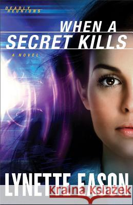 When a Secret Kills Eason, Lynette 9780800720094 Fleming H. Revell Company - książka