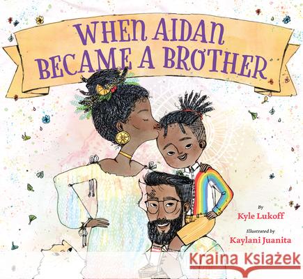 When Aidan Became a Brother Kyle Lukoff Kaylani Juanita 9781620148372 Lee & Low Books - książka
