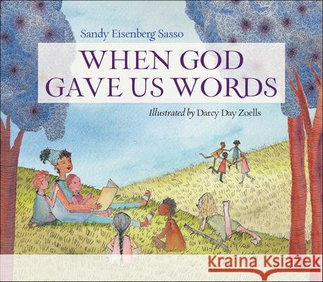 When God Gave Us Words Sandy Eisenberg Sasso, Darcy Day Zoells 9781947888012 Westminster/John Knox Press,U.S. - książka