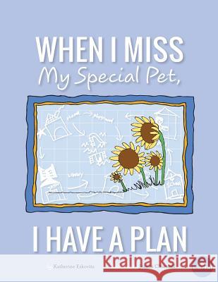 When I Miss My Special Pet, I Have A Plan Churchill, Jessica 9781940101200 Little Blueprint, LLC - książka