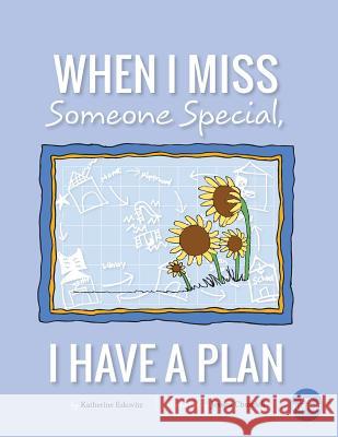 When I Miss Someone Special, I Have A Plan Churchill, Jessica 9781940101156 Little Blueprint, LLC - książka