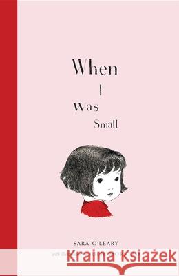 When I Was Small Sara OLeary 9781897476383  - książka