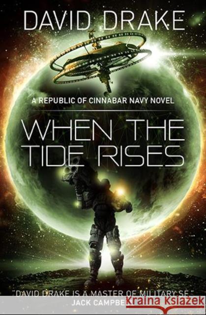 When the Tide Rises (The Republic of Cinnabar Navy series #6) David Drake 9781785652271 The Republic of Cinnabar Navy series - książka