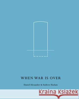 When War Is Over Daniel Alexander 9781907893834 DEWI LEWIS - książka