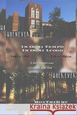 Whenever, Wherever - Secondo Libro (1di2) Rox Trikru 9781080150694 Independently Published - książka