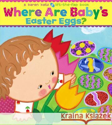 Where Are Baby's Easter Eggs? Karen Katz Karen Katz 9781416949244 Little Simon - książka