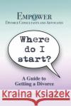 Where Do I Start?: A Guide To Getting A Divorce Bonnie Jayne, Karolyn Necco 9781458366474 Lulu.com