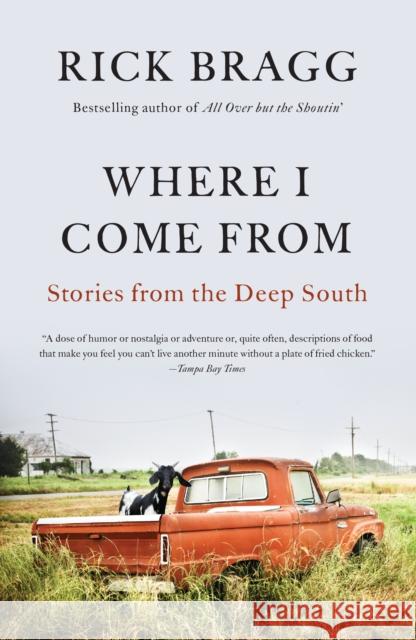 Where I Come from: Stories from the Deep South Rick Bragg 9780593310809 Vintage - książka