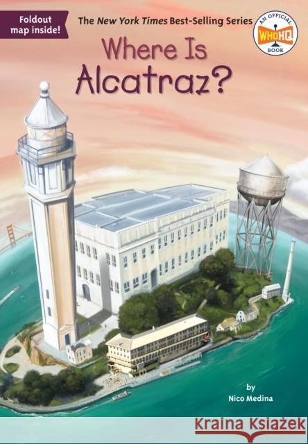 Where Is Alcatraz? Nico Medina David Groff 9780448488837 Grosset & Dunlap - książka