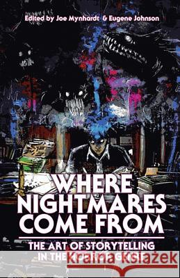 Where Nightmares Come From: The Art of Storytelling in the Horror Genre Clive Barker (Rose Bruford College London), Joe R Lansdale, Ramsey Campbell 9781640074682 Crystal Lake Publishing - książka