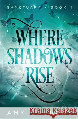 Where Shadows Rise Amy Laurens 9780994523860 Inkprint Press - książka