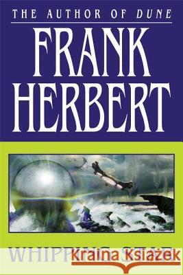 Whipping Star Frank Herbert 9780765317759 Tor Books - książka