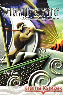 Whirlwind Romance: - A Contemporary Romance. L'Sa G'Bnz 9781463421342 Authorhouse - książka