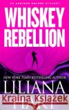 Whiskey Rebellion: An Addison Holmes Mystery Liliana Hart 9781940499789 7th Press