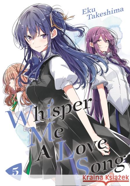 Whisper Me a Love Song 5 Eku Takeshima 9781646513987 Kodansha Comics - książka