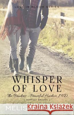 Whisper of Love (The Bradens at Peaceful Harbor): Tempest Braden Foster, Melissa 9781941480588 Everafter Romance - książka