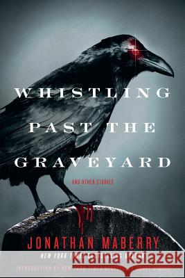 Whistling Past the Graveyard Jonathan Maberry 9781942712671 JournalStone - książka