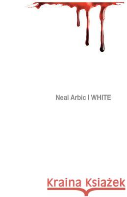 White Neal Arbic 9780692521038 New Pulp Press - książka