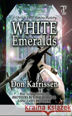 White Emeralds Don Kafrissen 9781575500577 International Digital Book Publishing, Incorp - książka