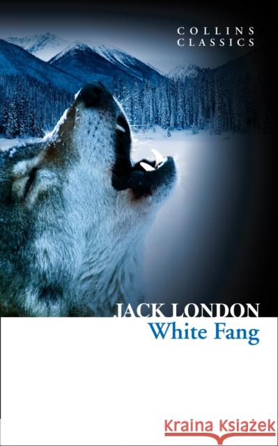 White Fang Jack London 9780007558124 Harper Collins Paperbacks - książka