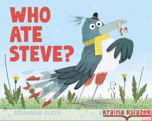 Who Ate Steve? Susannah Lloyd 9781839946226 Nosy Crow Ltd - książka