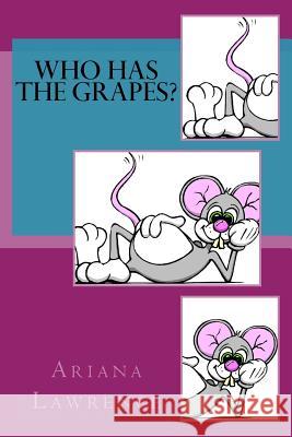 Who Has The Grapes? Wilson, Suzanne 9781546430391 Createspace Independent Publishing Platform - książka