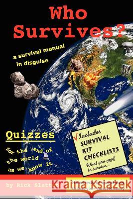 Who Survives?: A Survival Manual in Disguise Rick Slatton 9781461051688 Createspace - książka