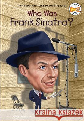 Who Was Frank Sinatra? Ellen Labrecque Who Hq                                   Manuel Gutierrez 9780399544125 Penguin Workshop - książka