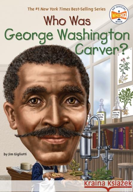 Who Was George Washington Carver? Jim Gigliotti 9780448483122 Grosset & Dunlap - książka