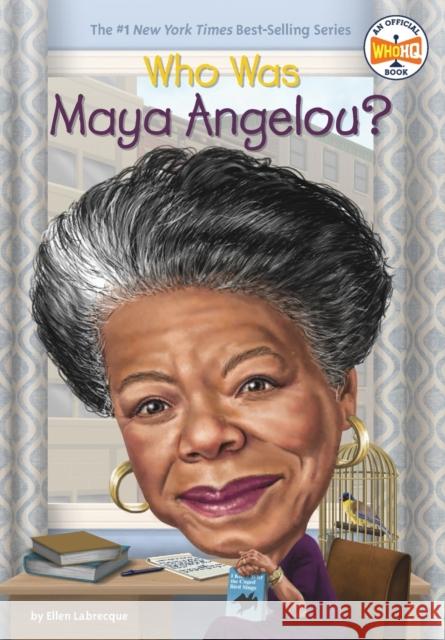 Who Was Maya Angelou? Ellen Labrecque 9780448488530 Grosset & Dunlap - książka