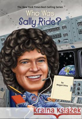 Who Was Sally Ride? Megan Stine 9780448466873 Grosset & Dunlap - książka