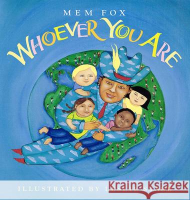 Whoever You Are Mem Fox Leslie Staub 9780152164065 Voyager Books - książka