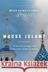 Whose Islam?: The Western University and Modern Islamic Thought in Indonesia Megan Brankley Abbas 9781503627932 Stanford University Press