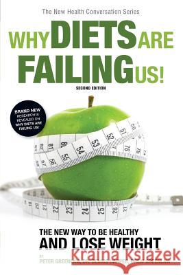 Why Diets Are Failing Us! Greenlaw Peter                           Dennis Harpe Drew Greenlaw 9780988277120 Greenlaw Group - książka