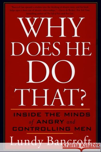 Why Does He Do That?: Inside the Minds of Angry and Controlling Men Bancroft, Lundy 9780425191651 Penguin Putnam Inc - książka