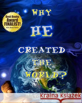 Why He Created The World? Sunny, Wicked 9781438226415 Createspace - książka