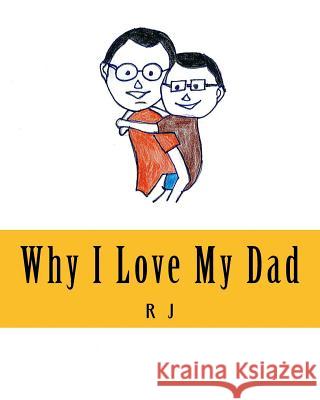 Why I Love My Dad R., Wiles J 9781514319499 Createspace - książka