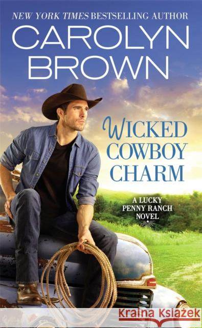 Wicked Cowboy Charm Carolyn Brown 9781455534968 Forever - książka
