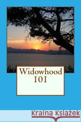 Widowhood 101 Dawn Millen 9781499771992 Createspace Independent Publishing Platform - książka