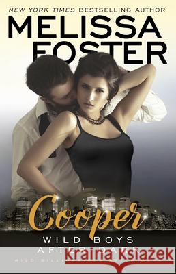 Wild Boys After Dark: Cooper Melissa Foster 9781941480250 Everafter Romance - książka